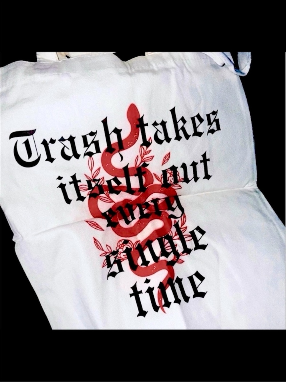 “Trash Takes Itself Out Every Single Time” NEW Canvas Tote— 15.75”x13.4” approx